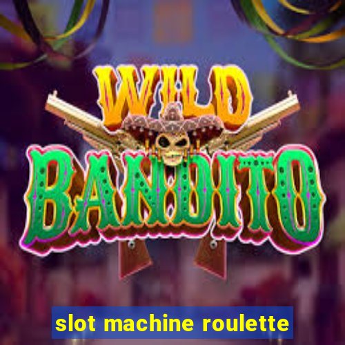 slot machine roulette