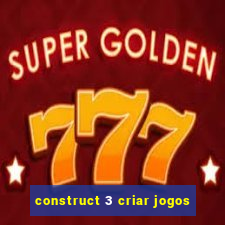 construct 3 criar jogos