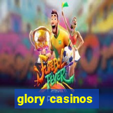 glory casinos