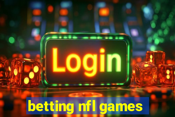 betting nfl games