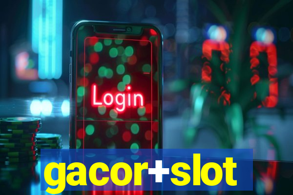 gacor+slot