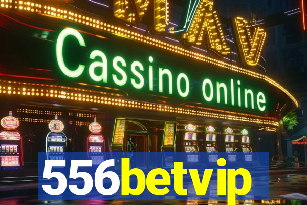 556betvip