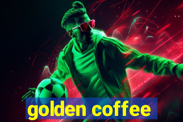 golden coffee