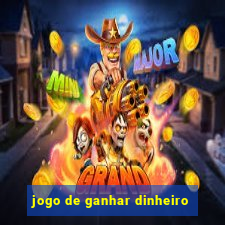 jogo de ganhar dinheiro