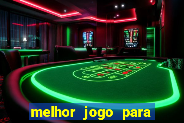 melhor jogo para jogar e ganhar dinheiro