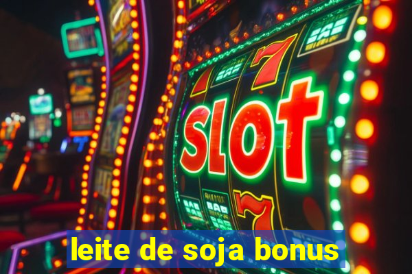 leite de soja bonus