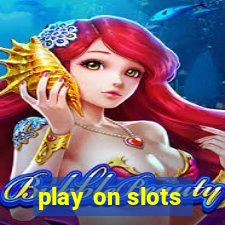 play on slots