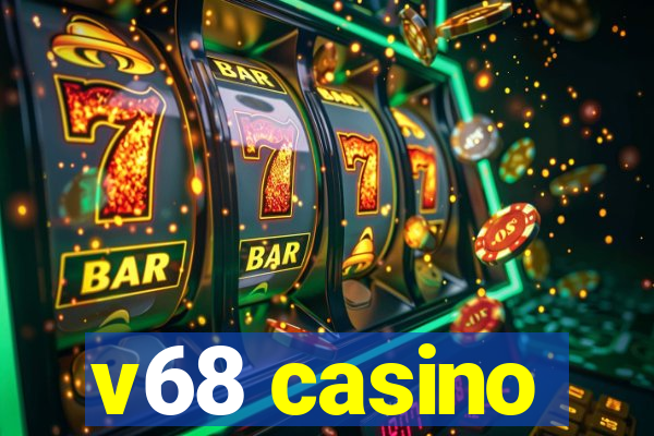 v68 casino