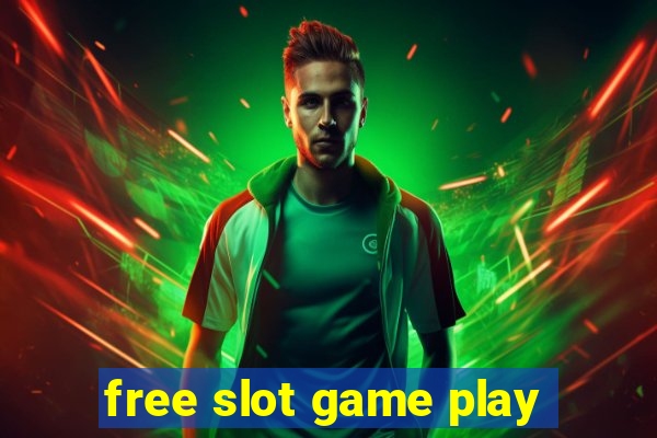 free slot game play