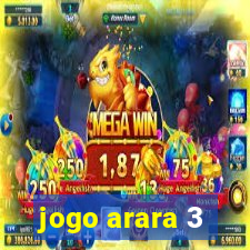 jogo arara 3