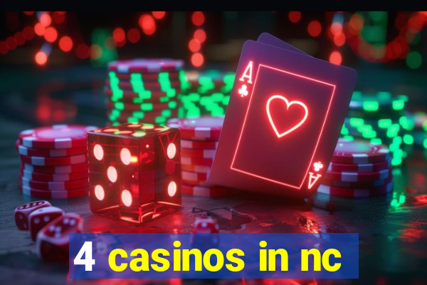 4 casinos in nc