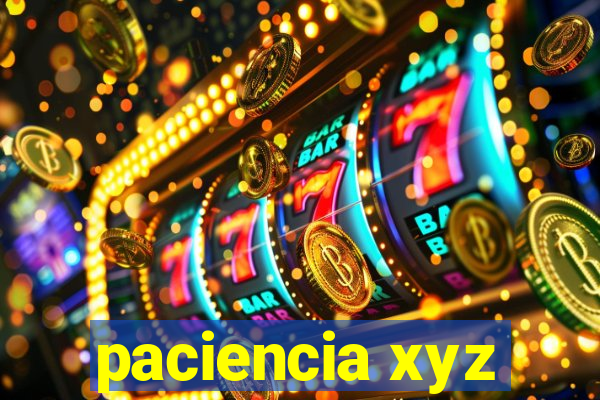 paciencia xyz