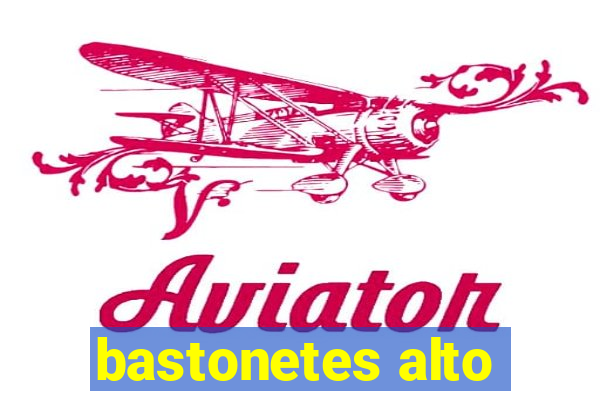 bastonetes alto