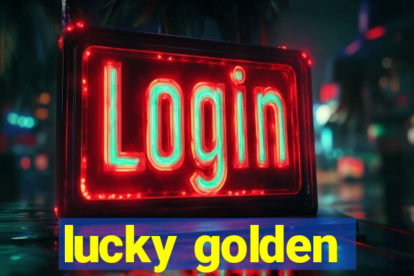 lucky golden