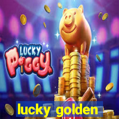 lucky golden