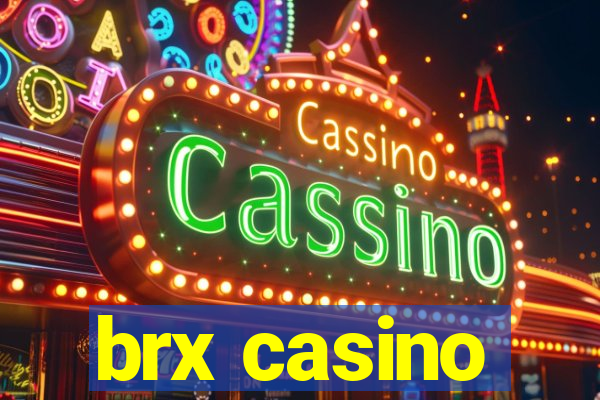 brx casino