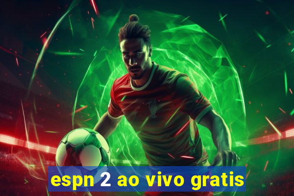 espn 2 ao vivo gratis