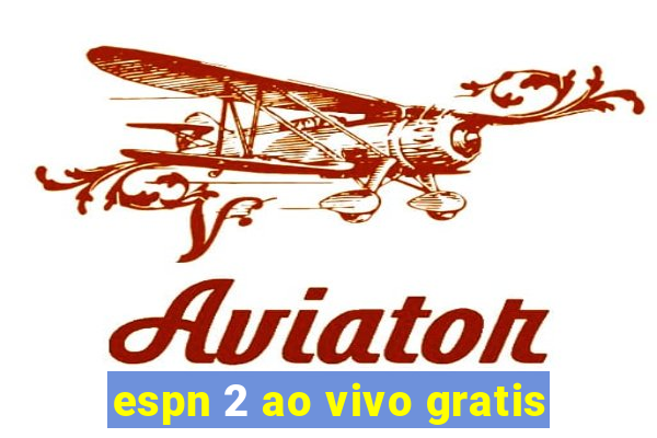 espn 2 ao vivo gratis