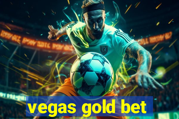 vegas gold bet