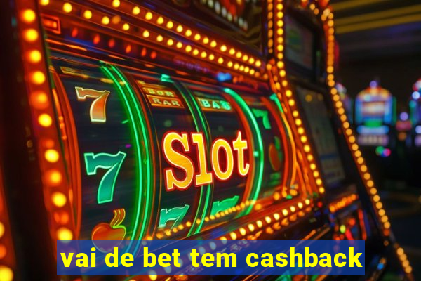 vai de bet tem cashback