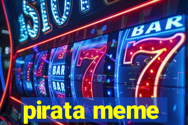 pirata meme