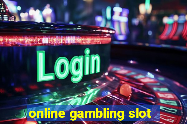 online gambling slot