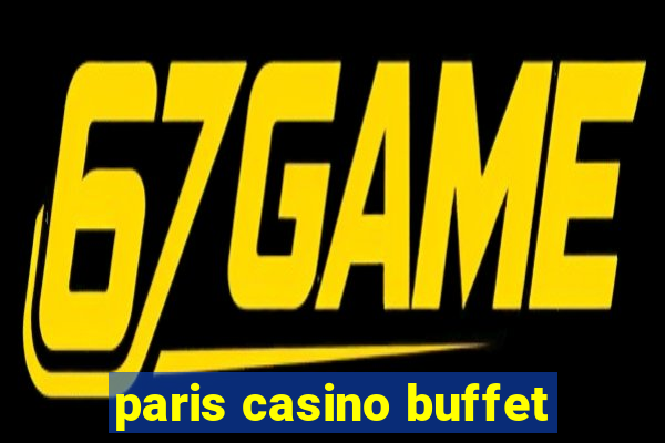 paris casino buffet