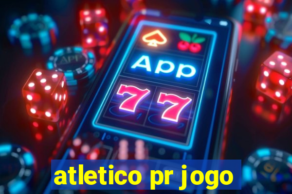 atletico pr jogo