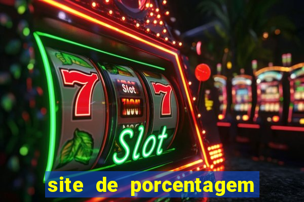 site de porcentagem de jogos slots