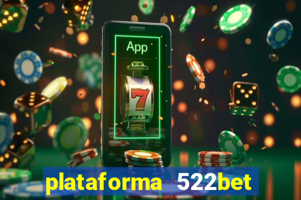 plataforma 522bet 茅 confi谩vel