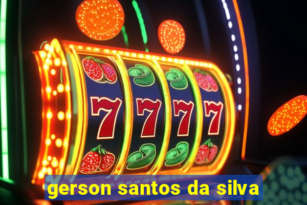 gerson santos da silva