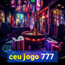 ceu jogo 777