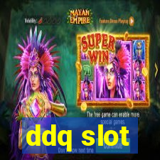 ddq slot