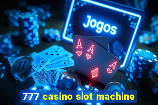 777 casino slot machine