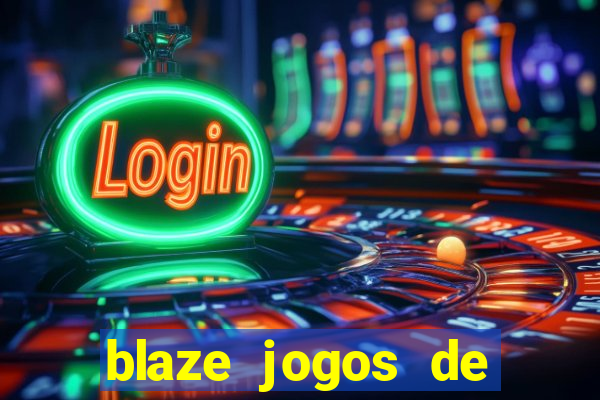 blaze jogos de aposta online