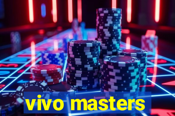 vivo masters