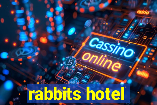 rabbits hotel