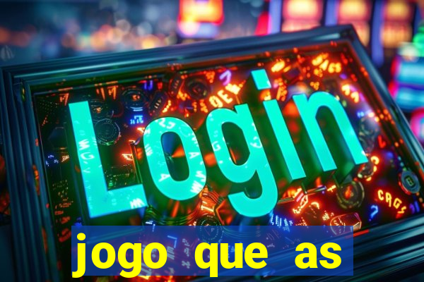 jogo que as pessoas est?o ganhando dinheiro