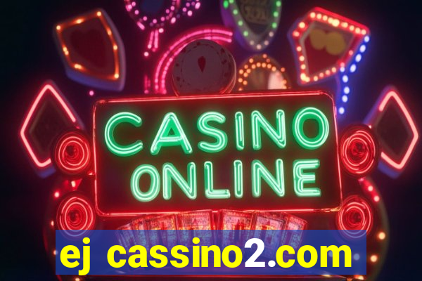 ej cassino2.com