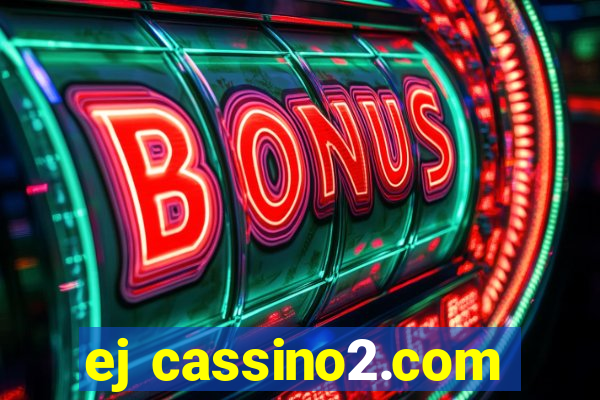 ej cassino2.com