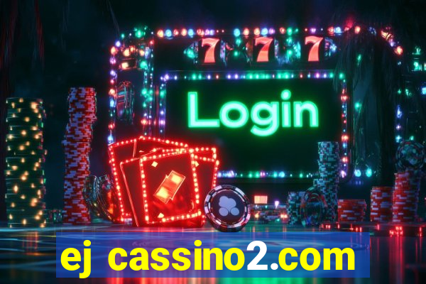 ej cassino2.com