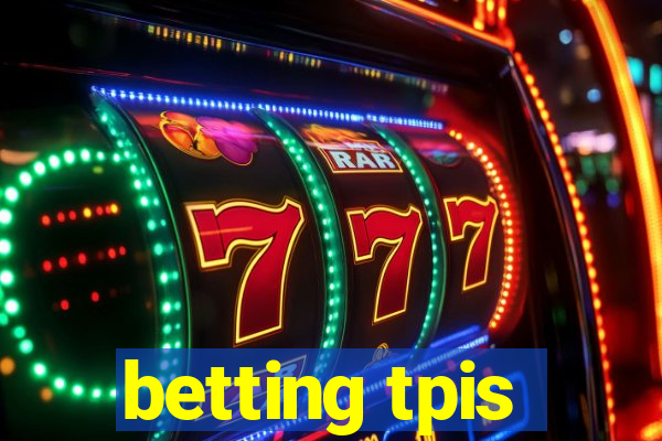 betting tpis