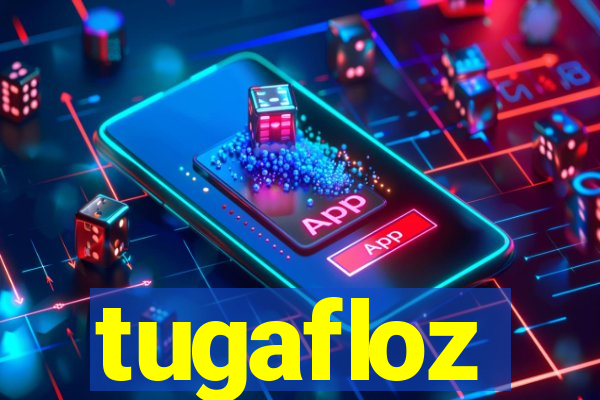 tugafloz