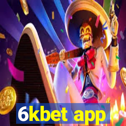 6kbet app