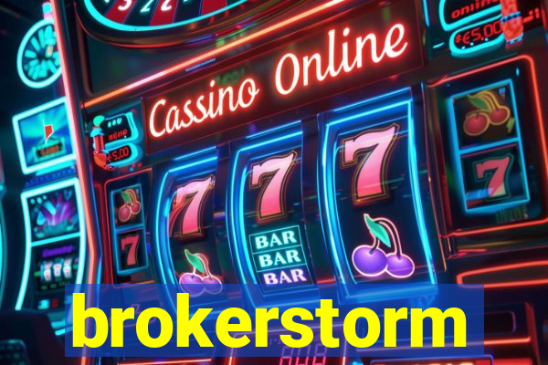 brokerstorm