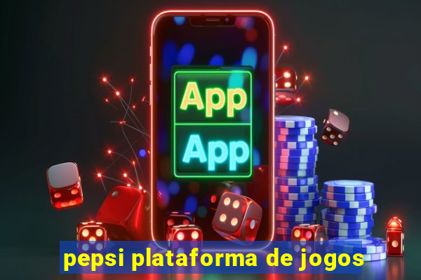 pepsi plataforma de jogos