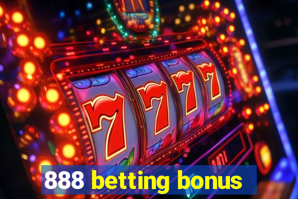 888 betting bonus