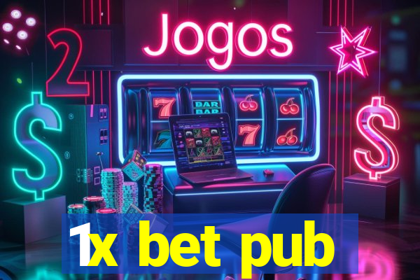 1x bet pub