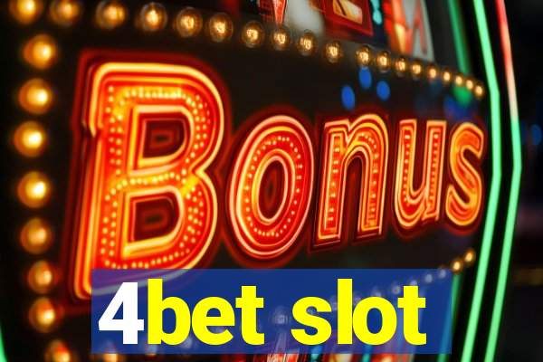 4bet slot