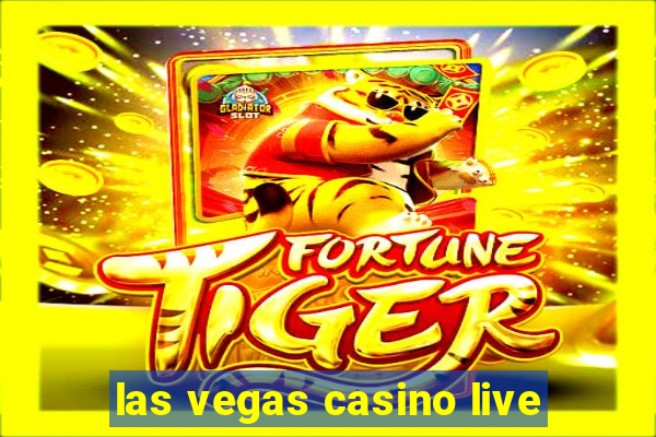 las vegas casino live